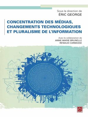cover image of Concentration des médias, changements technologiques et pluralisme de l'information
